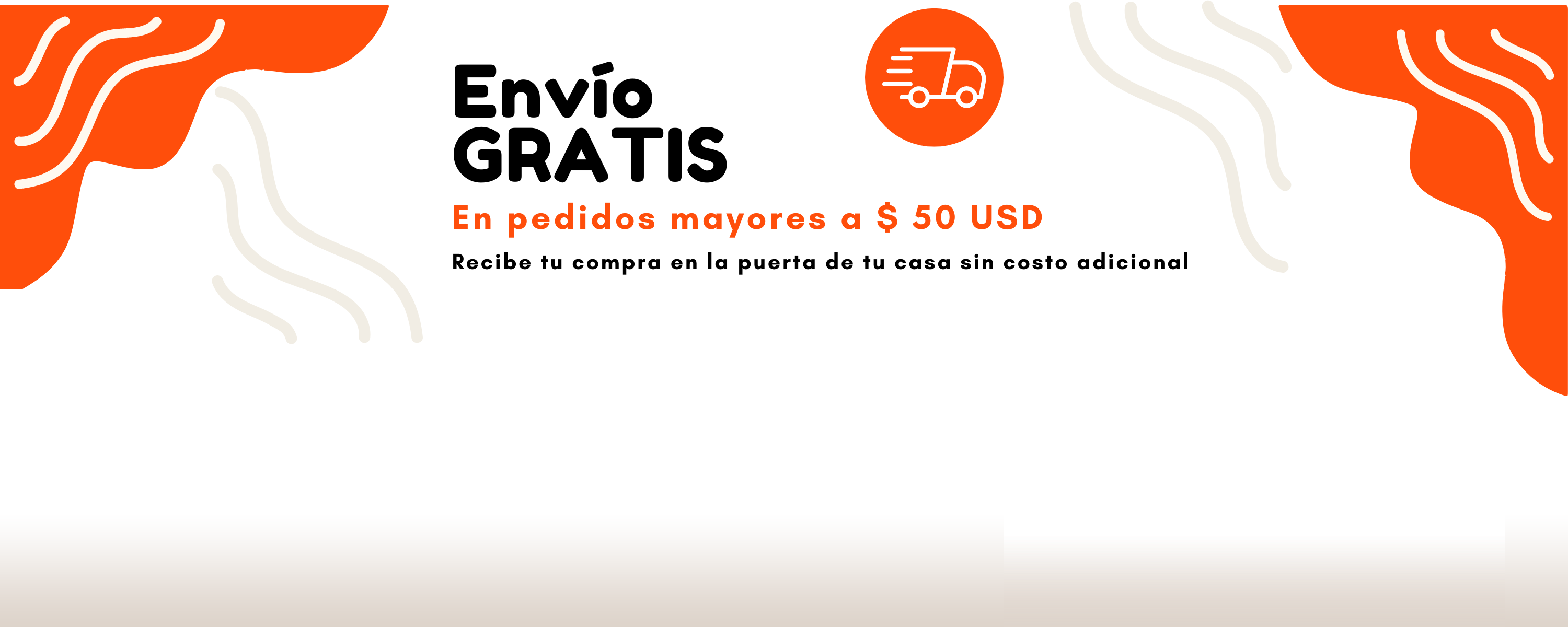 Envío Gratis en pedidos mayores a 50 USD